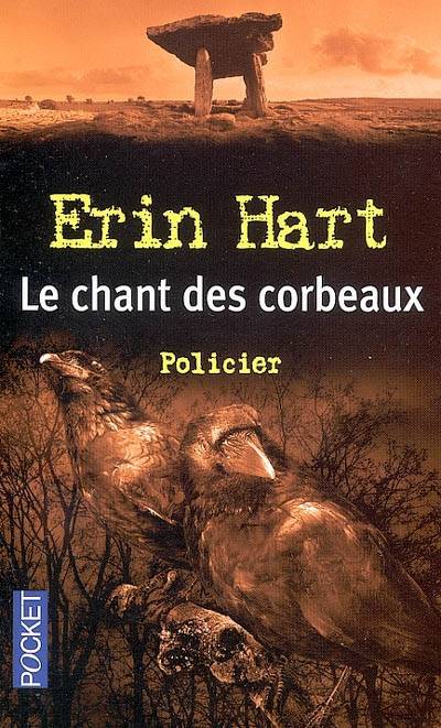 Le chant des corbeaux | Erin Hart, Frédéric Grellier, Armelle Grellier