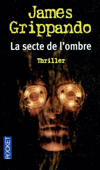 La secte de l'ombre | James Grippando, Bernard Ferry