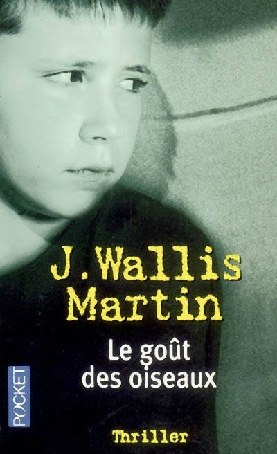 Le goût des oiseaux | Julia Wallis Martin, Hélène Prouteau