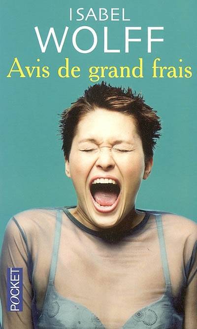 Avis de grand frais | Isabel Wolff, Denyse Beaulieu