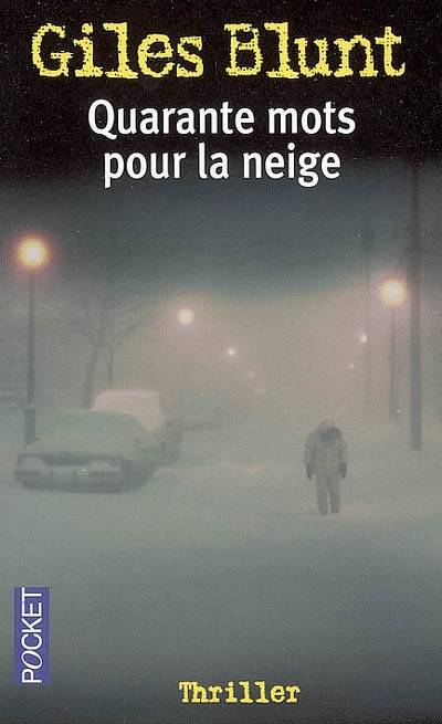 Quarante mots pour la neige | Giles Blunt, Philippe Rouard