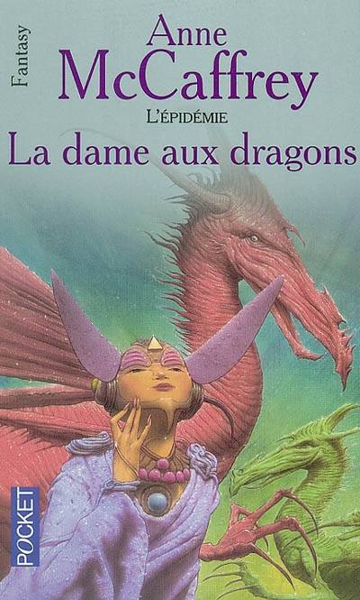 La ballade de Pern. L'épidémie. Vol. 1. La dame aux dragons | Anne McCaffrey, Simone Hilling