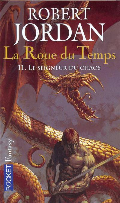 La roue du temps. Vol. 11. Le seigneur du chaos | Robert Jordan, Arlette Rosenblum