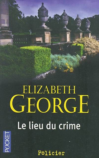 Le lieu du crime | Elizabeth George, Hélène Amalric