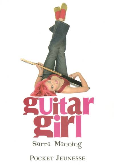 Guitar girl | Sarra Manning, Julie Lafon