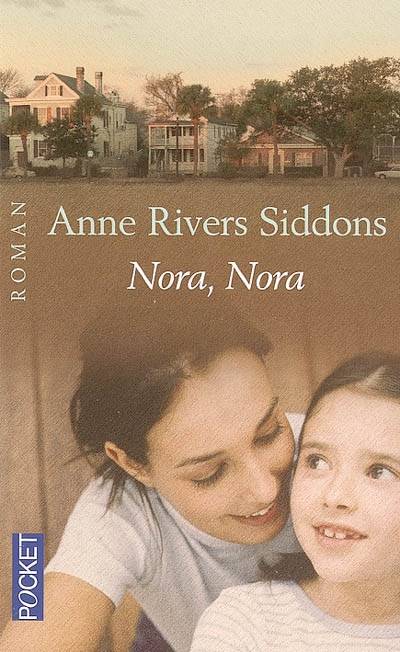 Nora, Nora | Anne Rivers Siddons, Marie-Pierre Malfait