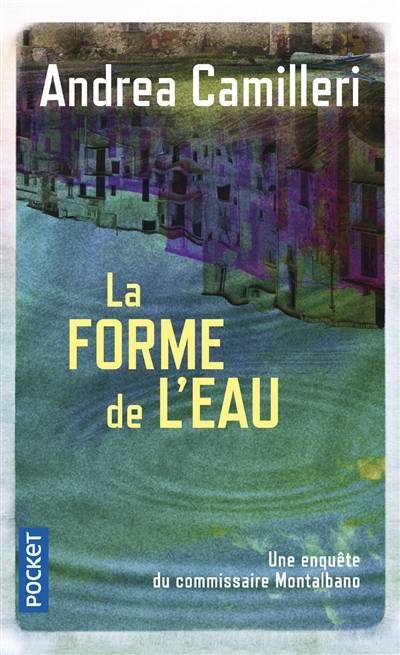 Une enquête du commissaire Montalbano. La forme de l'eau | Andrea Camilleri, Serge Quadruppani, Maruzza Loria