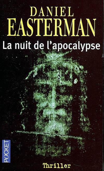 La nuit de l'apocalypse | Daniel Easterman, Arlette Stroumza