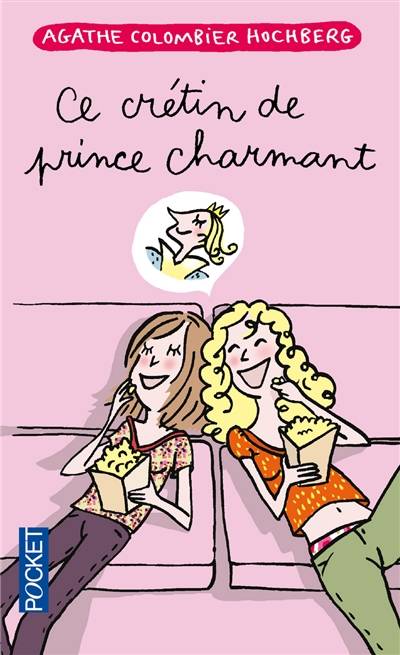 Ce crétin de prince charmant | Agathe Colombier