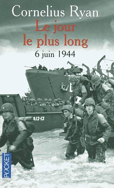 Le jour le plus long : 6 juin 1944 | Cornelius Ryan, France-Marie Watkins-Roucayrol