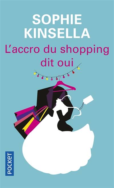 L'accro du shopping dit oui | Sophie Kinsella, Christine Barbaste