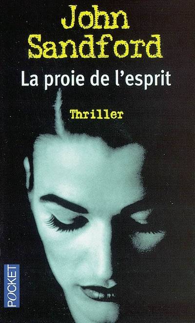 La proie de l'esprit | John Sandford, Marie-Caroline Aubert