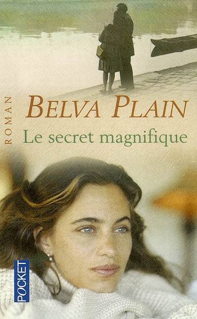 Le secret magnifique | Belva Plain, Rebecca Satz