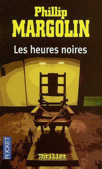 Les heures noires | Phillip M. Margolin, Pierre Girard