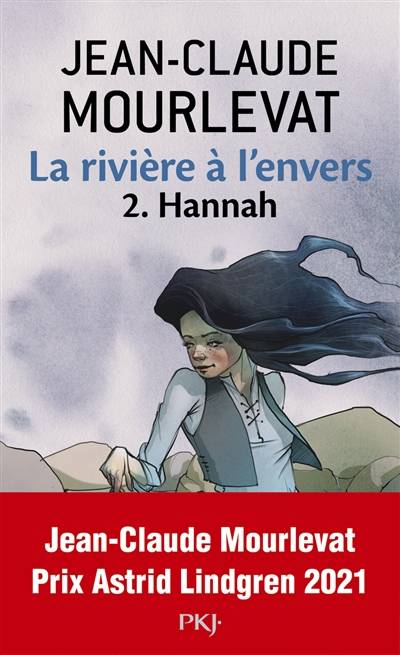 La rivière à l'envers. Vol. 2. Hannah | Jean-Claude Mourlevat