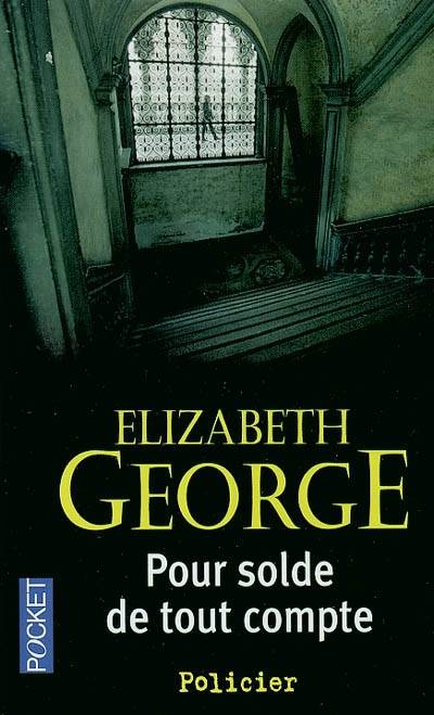 Pour solde de tout compte | Elizabeth George, Dominique Wattwiller