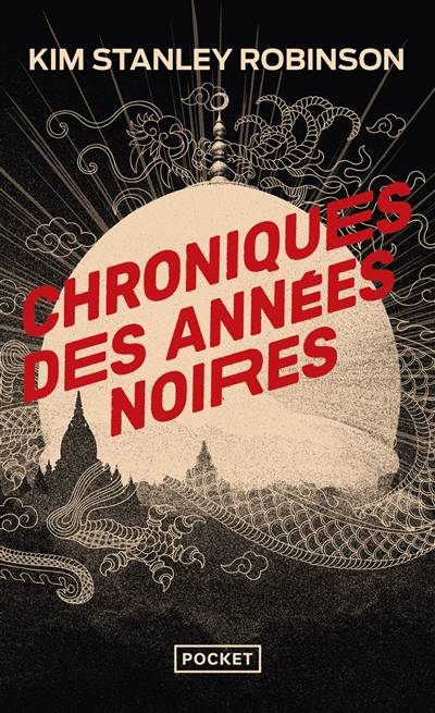 Chroniques des années noires | Kim Stanley Robinson, David Camus, Dominique Haas