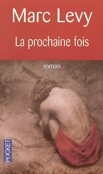 La prochaine fois | Marc Levy