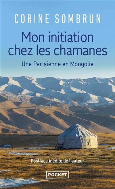 Mon initiation chez les chamanes : une Parisienne en Mongolie | Corine Sombrun