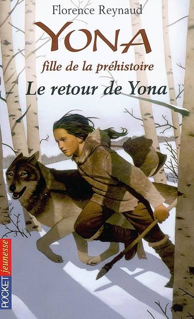 Yona, fille de la préhistoire. Vol. 4. Le retour de Yona | Florence Reynaud