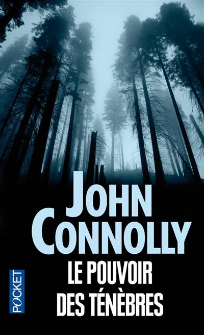 Le pouvoir des ténèbres | John Connolly, Jacques Martinache