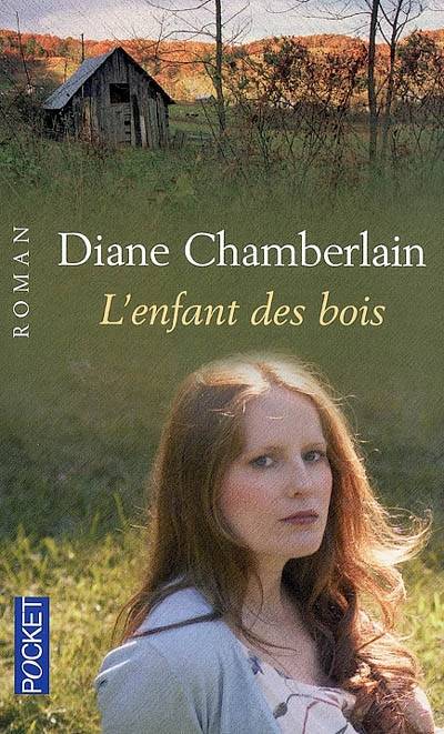 L'enfant des bois | Diane Chamberlain, Évelyne Gauthier