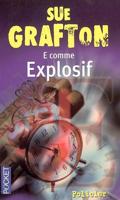 E comme explosif | Sue Grafton, Evelyne Jouve