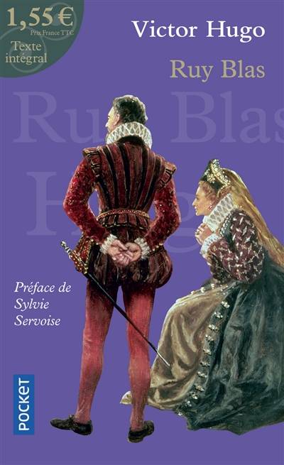 Ruy Blas | Victor Hugo, Sylvie Servoise