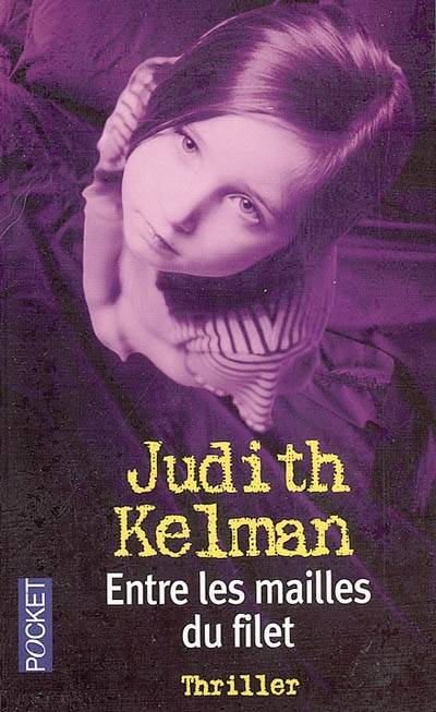 Entre les mailles du filet | Judith Kelman, Thierry Marignac