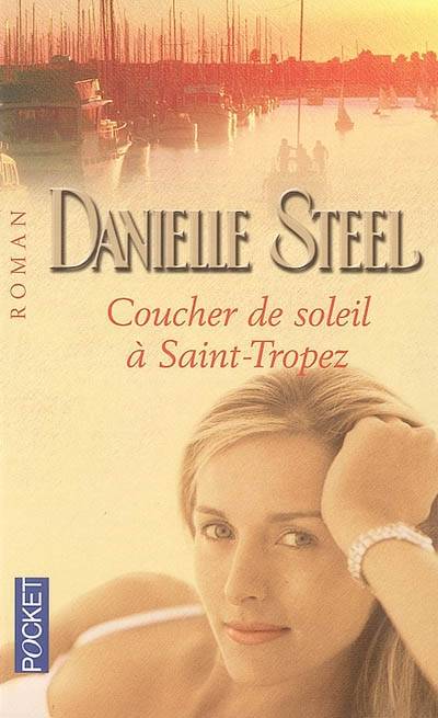 Coucher de soleil à Saint-Tropez | Danielle Steel, Marie-Pierre Malfait