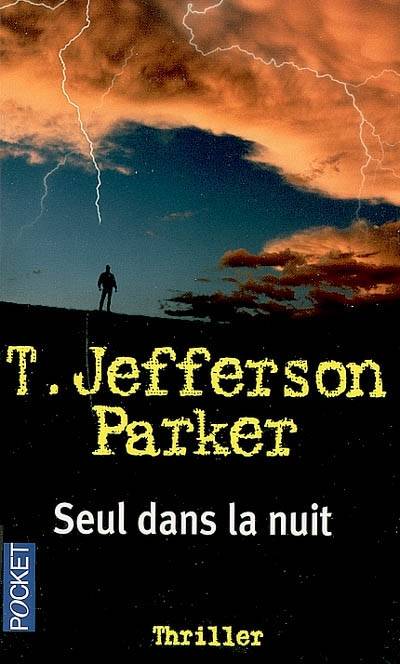 Seul dans la nuit | T. Jefferson Parker, Paul Couturiau