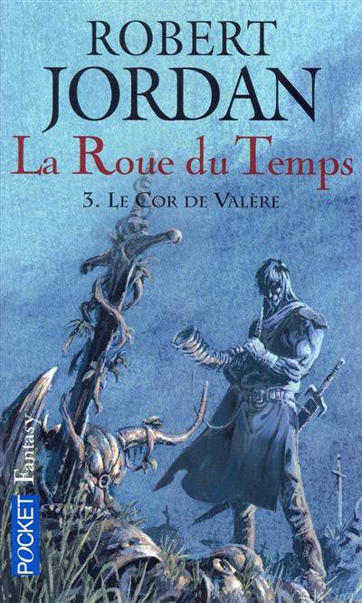 La roue du temps. Vol. 3. Le cor de Valère | Robert Jordan, Arlette Rosenblum