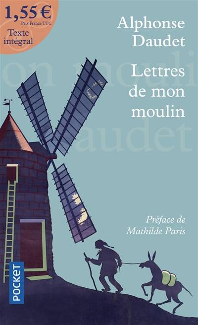 Lettres de mon moulin | Alphonse Daudet, Mathilde Paris