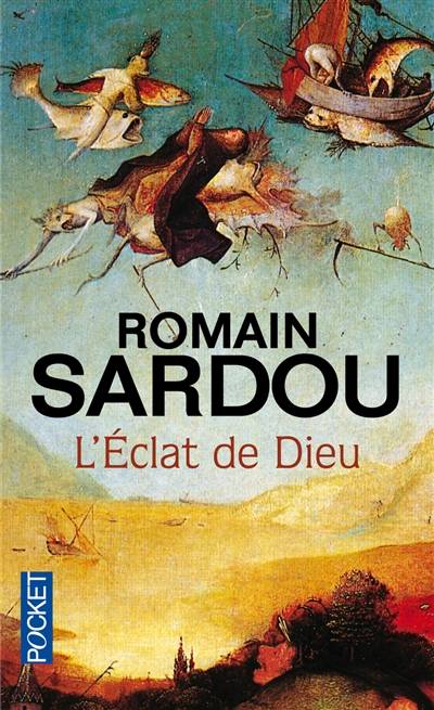 L'éclat de Dieu ou Le roman du temps | Romain Sardou