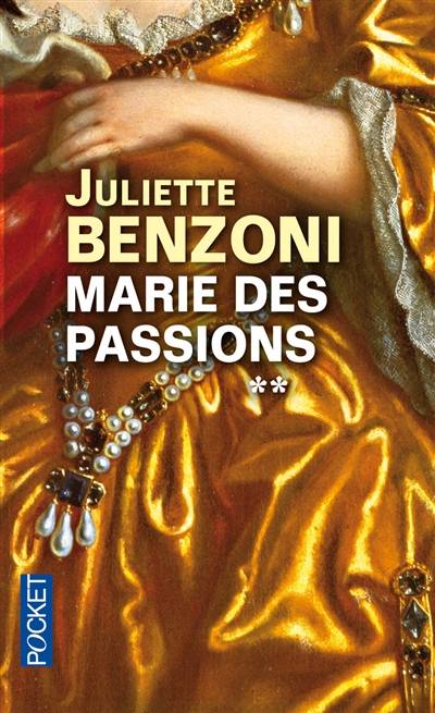 Marie. Vol. 2. Marie des passions | Juliette Benzoni