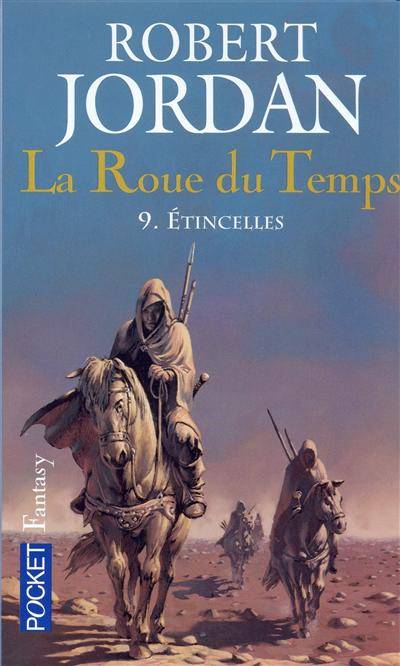 La roue du temps. Vol. 9. Etincelles | Robert Jordan, Arlette Rosenblum