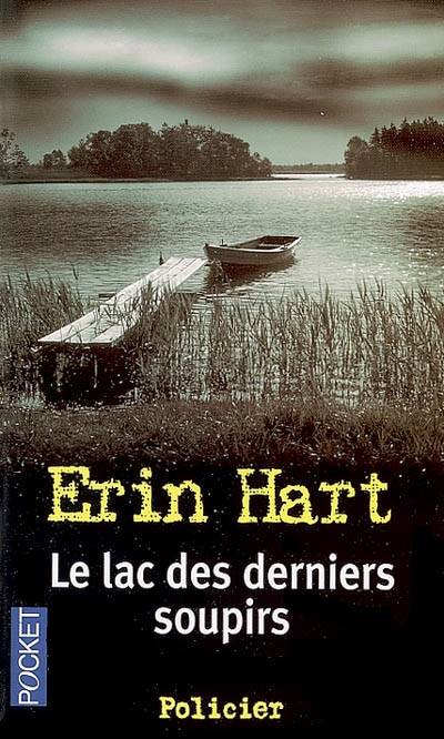 Le lac des derniers soupirs | Erin Hart, Armelle Grellier, Frédéric Grellier