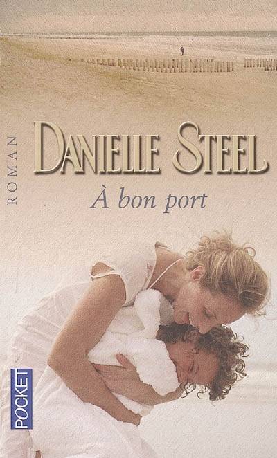 A bon port | Danielle Steel, Marie-Pierre Malfait