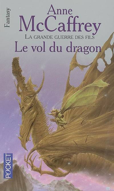 La ballade de Pern. La grande guerre des fils. Vol. 1. Le vol du dragon | Anne McCaffrey, Simone Hilling