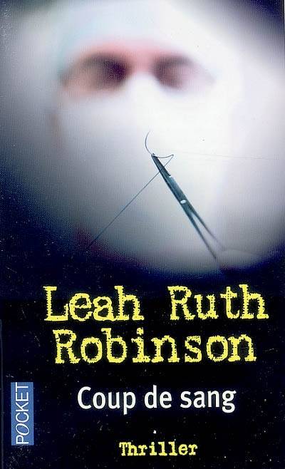 Coup de sang | Leah Ruth Robinson, Frédérique Fraisse