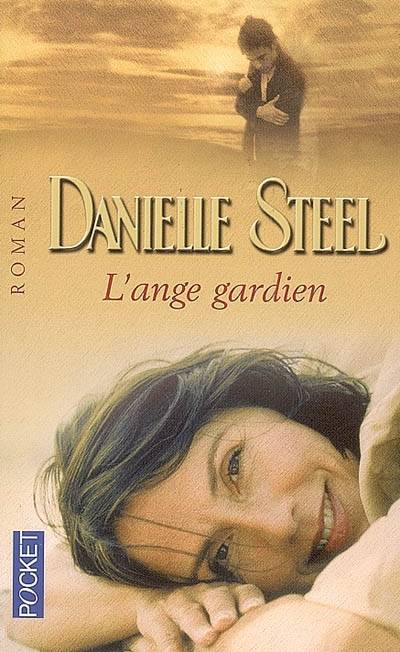 L'ange gardien | Danielle Steel, Marie-Pierre Malfait, Émilie Rofas