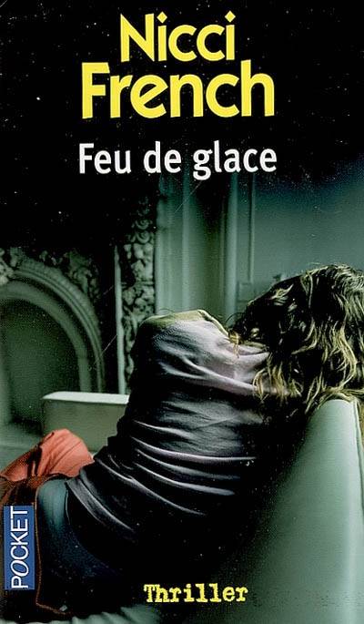 Feu de glace | Nicci French, Emmanuelle Delanoë-Brun