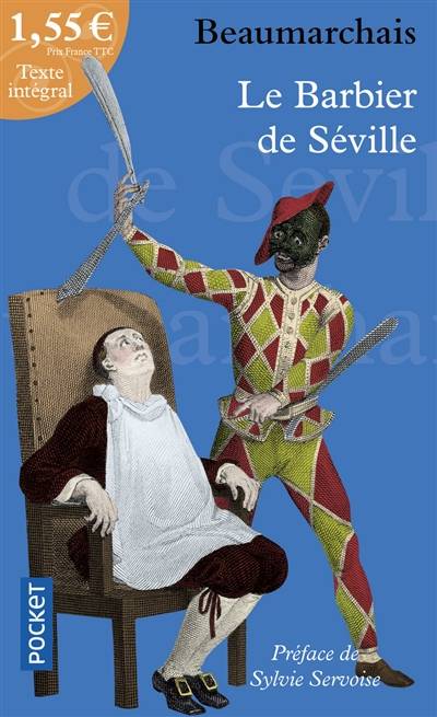 Le barbier de Séville ou La précaution inutile | Pierre-Augustin Caron de Beaumarchais, Sylvie Servoise