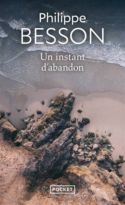 Un instant d'abandon | Philippe Besson