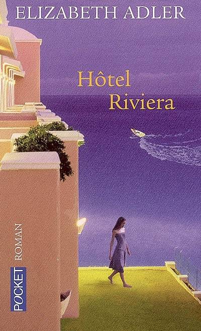 Hôtel Riviera | Elizabeth Adler, Valérie Bourgeois