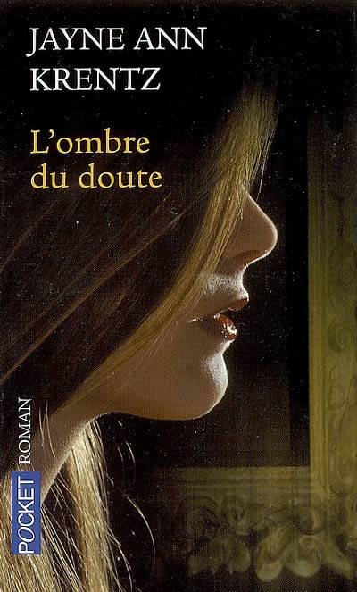 L'ombre du doute | Jayne Ann Krentz, Evelyne Jouve