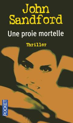 Une proie mortelle | John Sandford, Hélène Prouteau