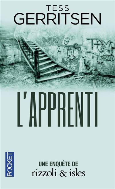 Une enquête de Rizzoli & Isles. L'apprenti | Tess Gerritsen, Jacques Martinache