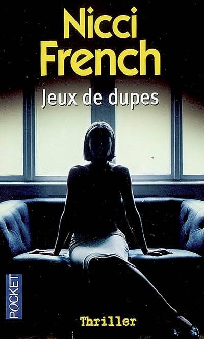 Jeux de dupes | Nicci French, Emmanuelle Delanoë-Brun