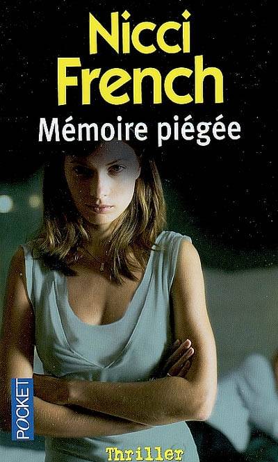 Mémoire piégée | Nicci French, Marianne Véron